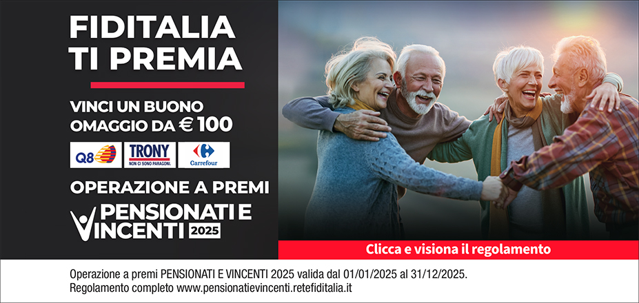 Agenzia Assifinance Fiditalia | Rimini, Savignano sul Rubicone, Ravenna, Pesaro, Cesena | Fiditalia ti premia - Vicni un omaggio da €100. Operazione a premi. Clicca e visiona il regolamento. Operazione a premi PENSIONATI E VINCENTI 2025 valida dal 01/01/2025 al 31/12/2025. Regolamento completo www.pensionatievincenti.retefiditalia.it